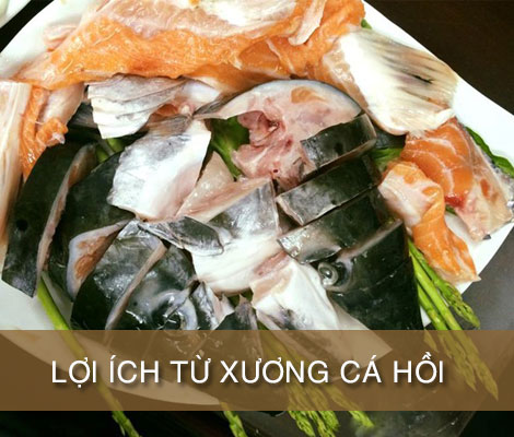 XƯƠNG CÁ HỒI NAUY VÀ LỢI ÍCH BẤT NGỜ xuong-ca-hoi-nauy-va-loi-ich-bat-ngo